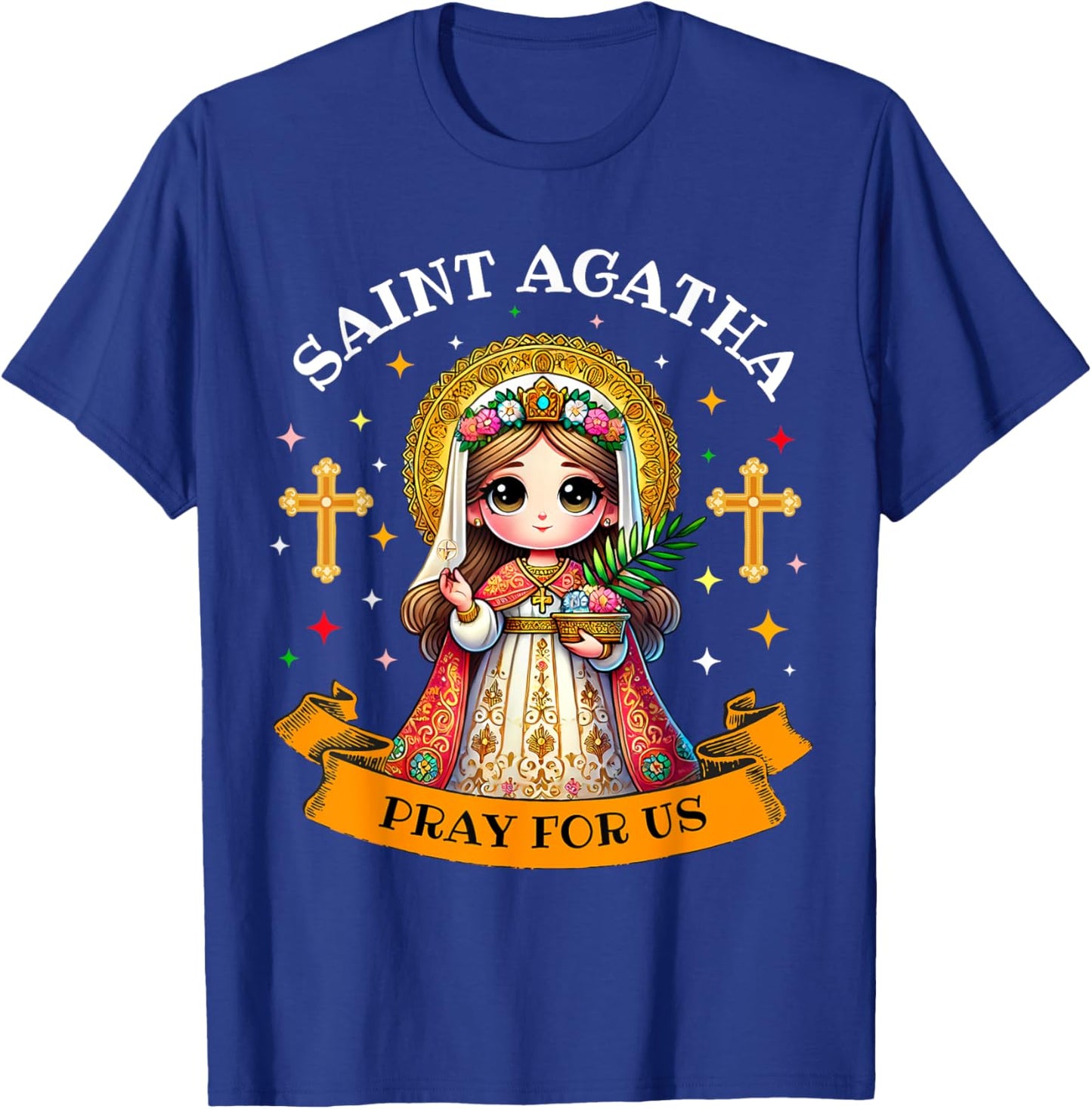 Saint Agatha Catholic Christian Saint Pray for Us for Kids T-Shirt - T-Shirt | Royal