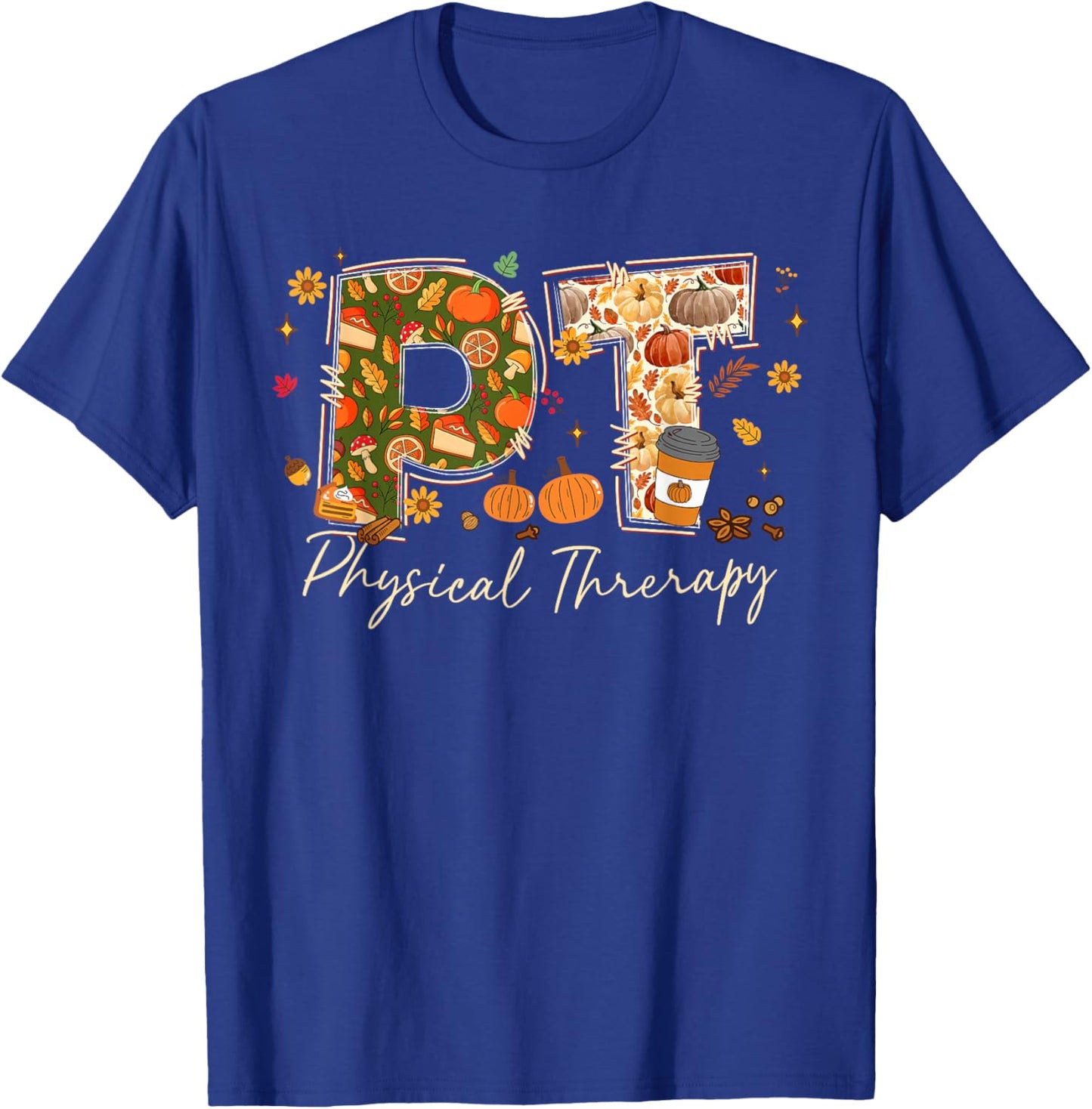 Physical Therapy Fall PTA DPT PT Autumn Thanksgiving T-Shirt - T-Shirt | Royal