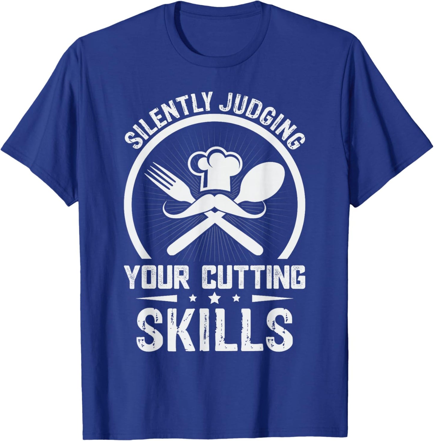 Silently Judging Your Cutting Skills - Chef T-Shirt - T-Shirt | Royal