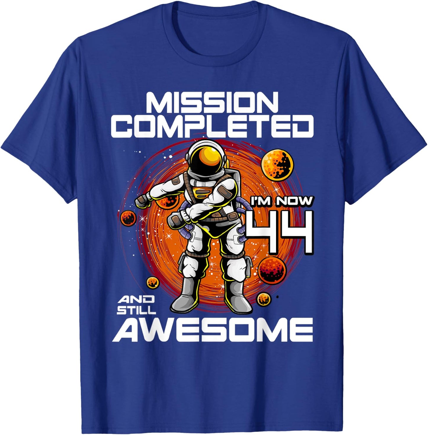 44th Birthday Astronaut 44 Years Old Outer Space Birthday T-Shirt - T-Shirt | Royal