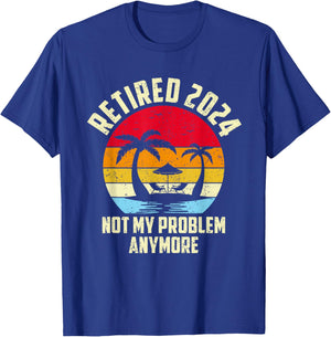 Retired 2024 Not My Problem Anymore Vintage Retired 2024 T-Shirt - T-Shirt | Royal