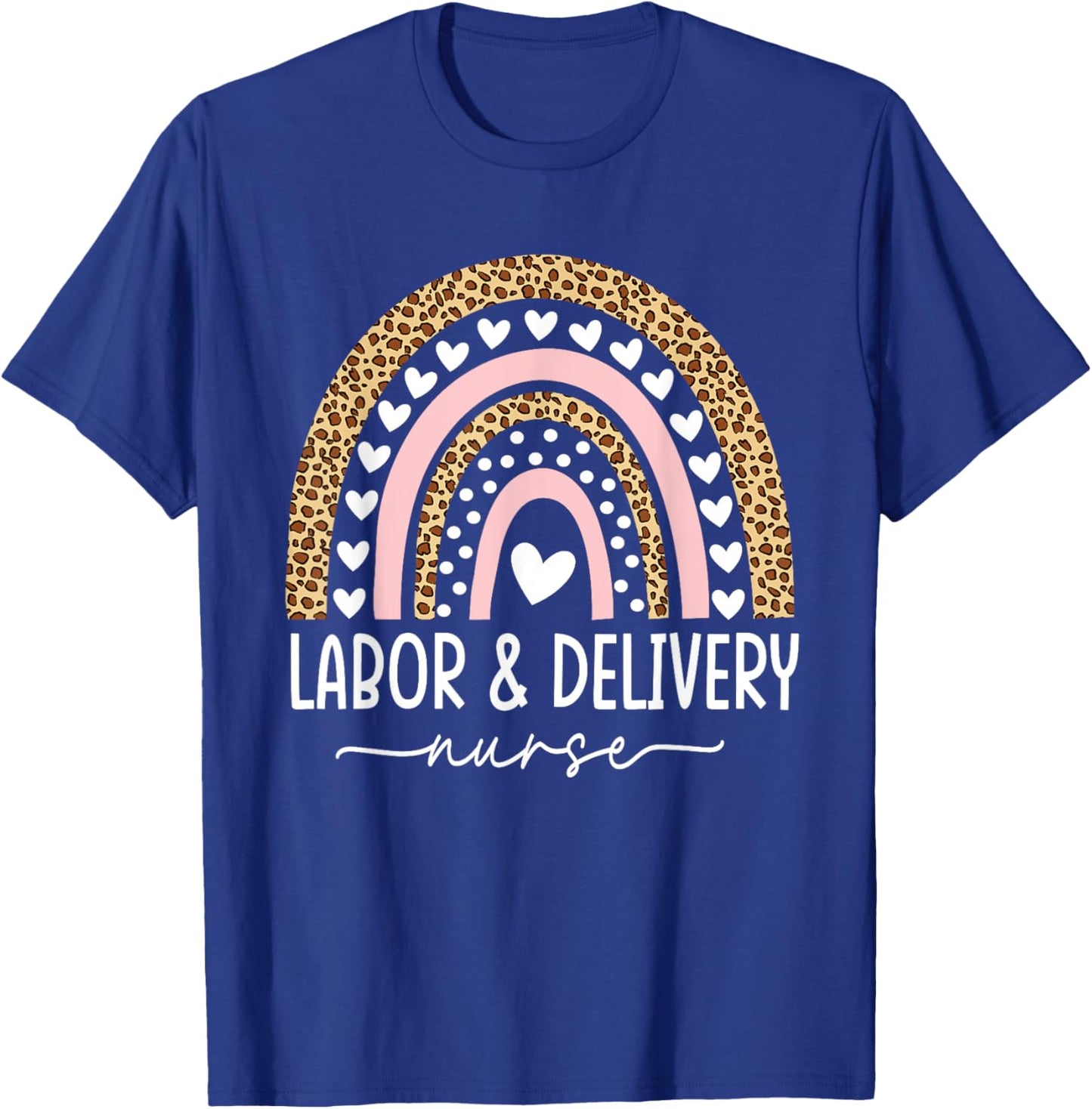 Labor and Delivery Nurse - L&D Nurse Rainbow Leopard T-Shirt - T-Shirt | Royal