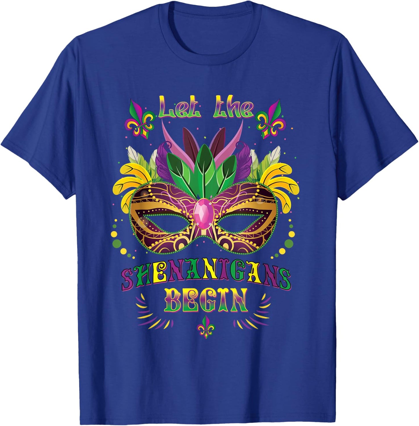 Mardi Gras Mask Costume Let The Shenanigans Begin T-Shirt - T-Shirt | Royal