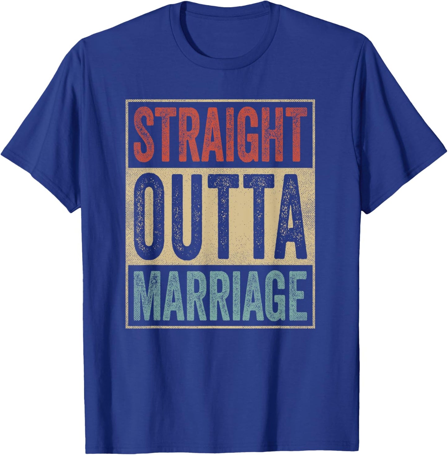 Retro Straight Outta Marriage Funny Divorcement T-Shirt - T-Shirt | Royal