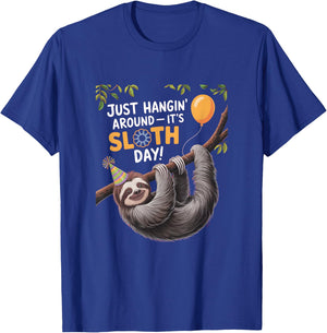 Happy Sloth Day Just hangin' around it's Sloth Day T-Shirt - T-Shirt | Royal