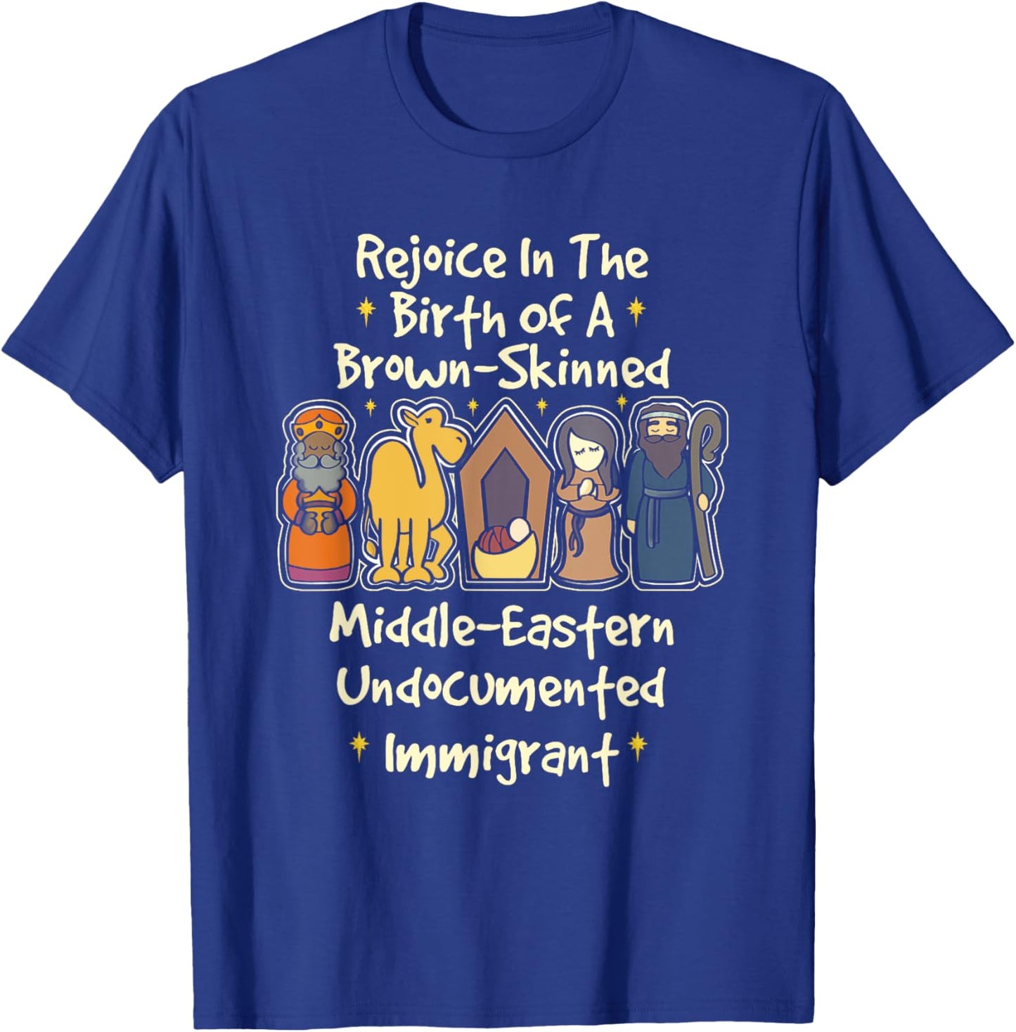 Rejoice In The Birth Of A Brown Skinned Middle Eastern Faith T-Shirt - T-Shirt | Royal