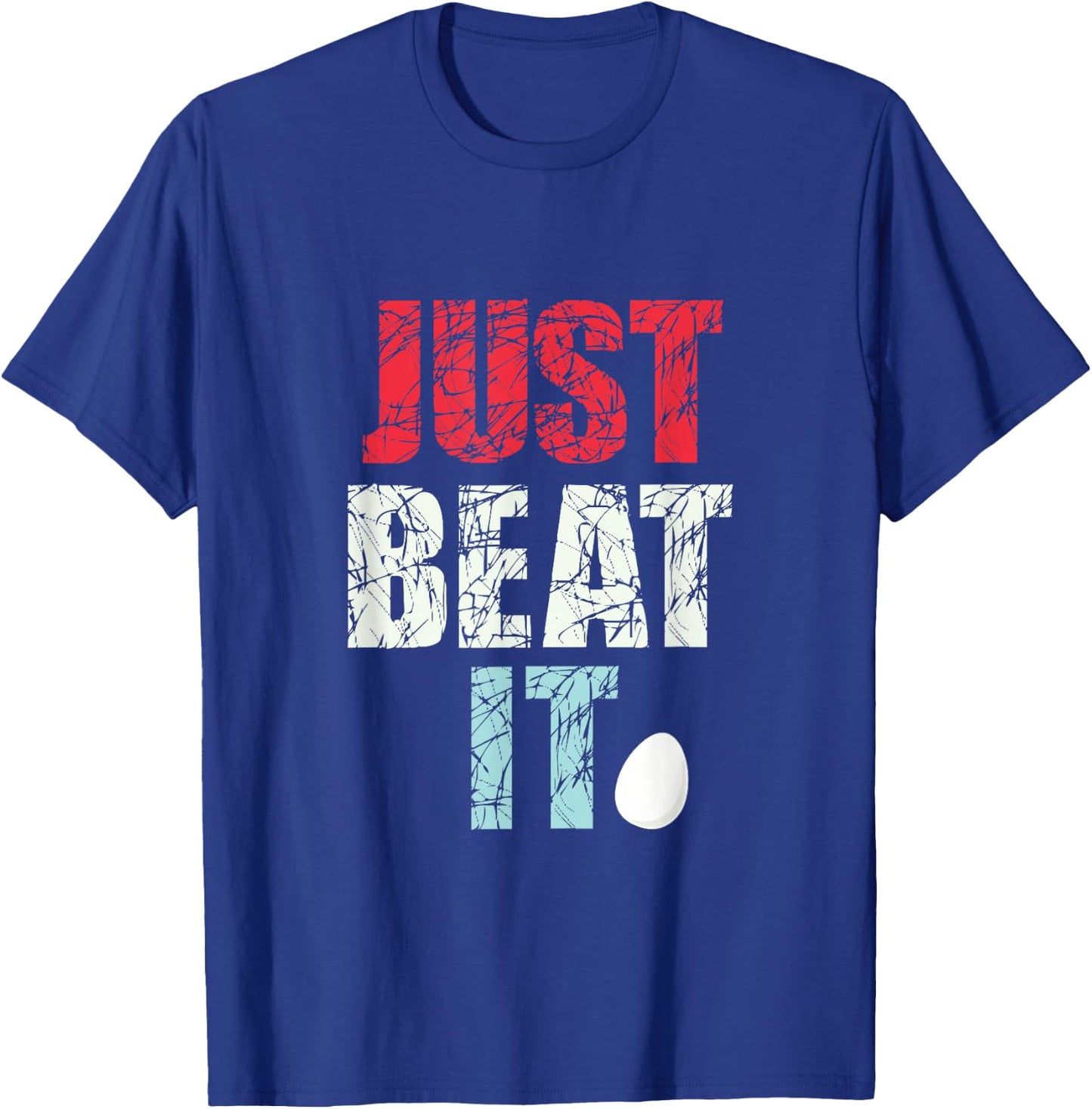 Just Beat It - Just beat it T-Shirt - T-Shirt | Royal