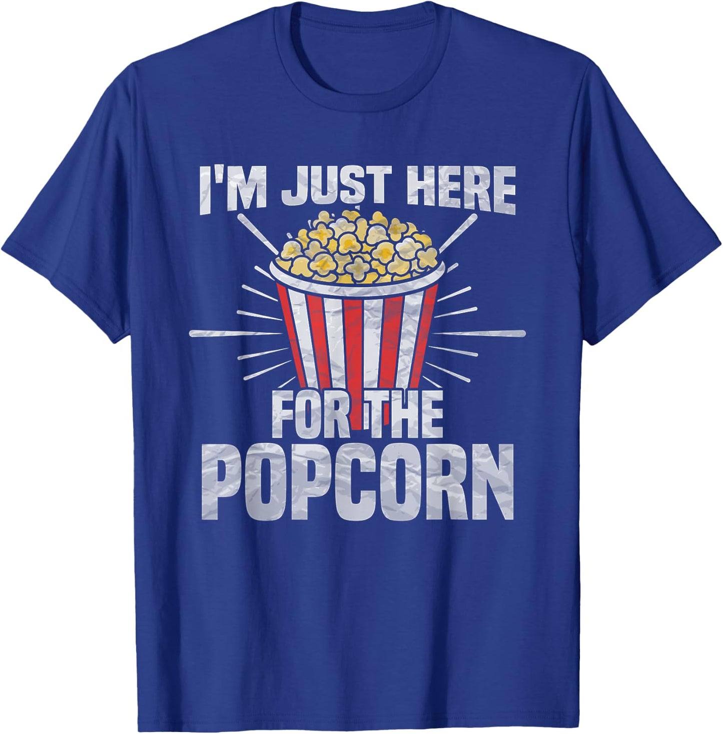I'm just here for the popcorn - popcorn lover T-Shirt - T-Shirt | Royal