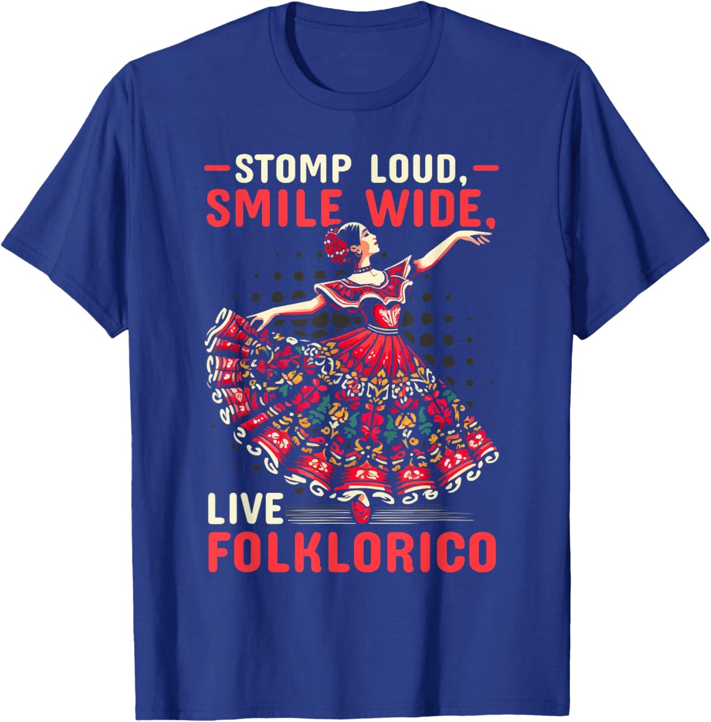 Ballet Folklorico Dancer Mexico Traditional Mexican Dance T-Shirt - T-Shirt | Royal