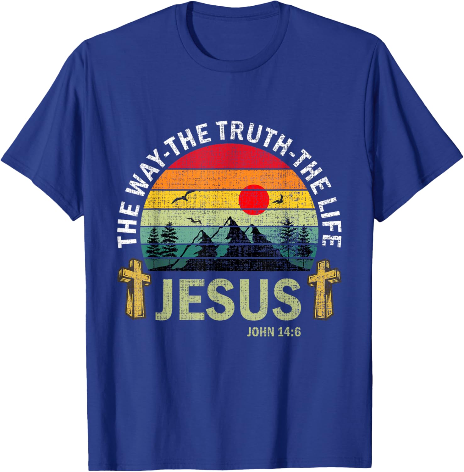 Jesus The Way Truth Life Women Men Kids Christian Worship T-Shirt - T-Shirt | Royal