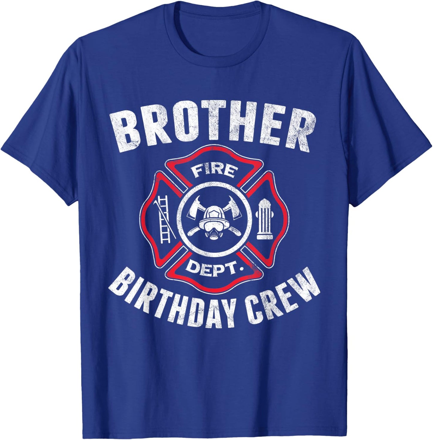 Brother Birthday Crew Fireman Firefighter Costume Party Gift T-Shirt - T-Shirt | Royal