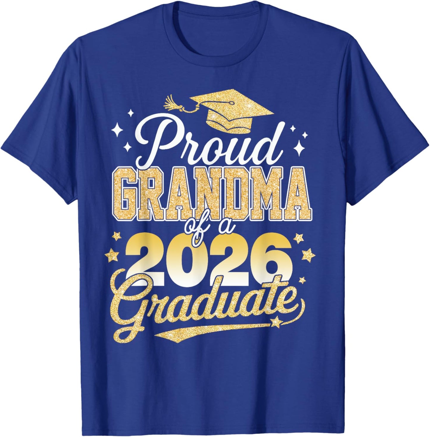 Proud Grandma Of A Class Of 2026 Graduate Senior 26 T-Shirt - T-Shirt | Royal