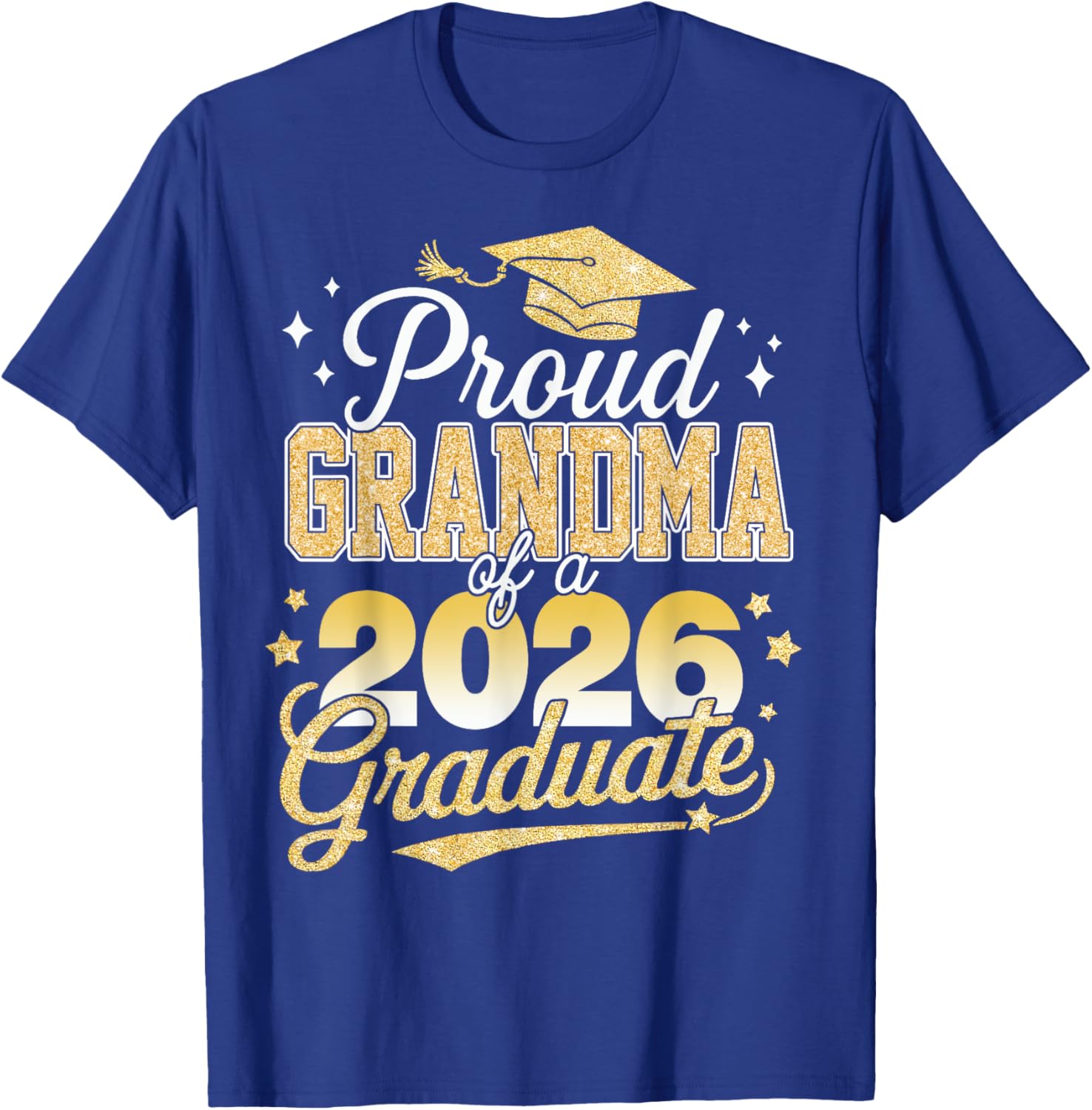 Proud Grandma Of A Class Of 2026 Graduate Senior 26 T-Shirt - T-Shirt | Royal