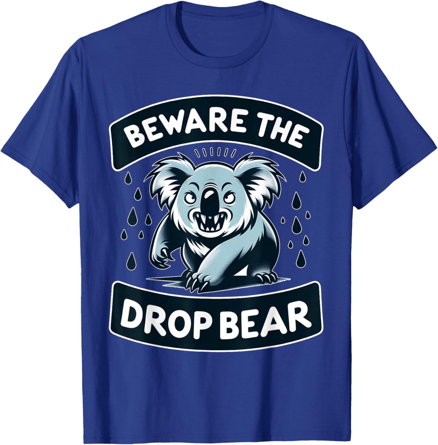 Drop Bears Aussie Drop Bears Merch Drop Bears T-Shirt - T-Shirt | Royal