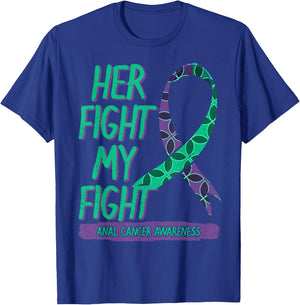 Her Fight is My Fight Anal Cancer Awareness Fighter Gift T-Shirt - T-Shirt | Royal