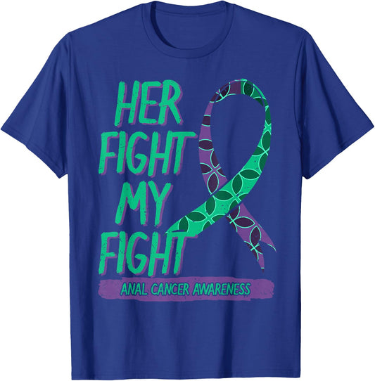 Her Fight is My Fight Anal Cancer Awareness Fighter Gift T-Shirt - T-Shirt | Royal