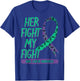 Her Fight is My Fight Anal Cancer Awareness Fighter Gift T-Shirt - T-Shirt | Royal