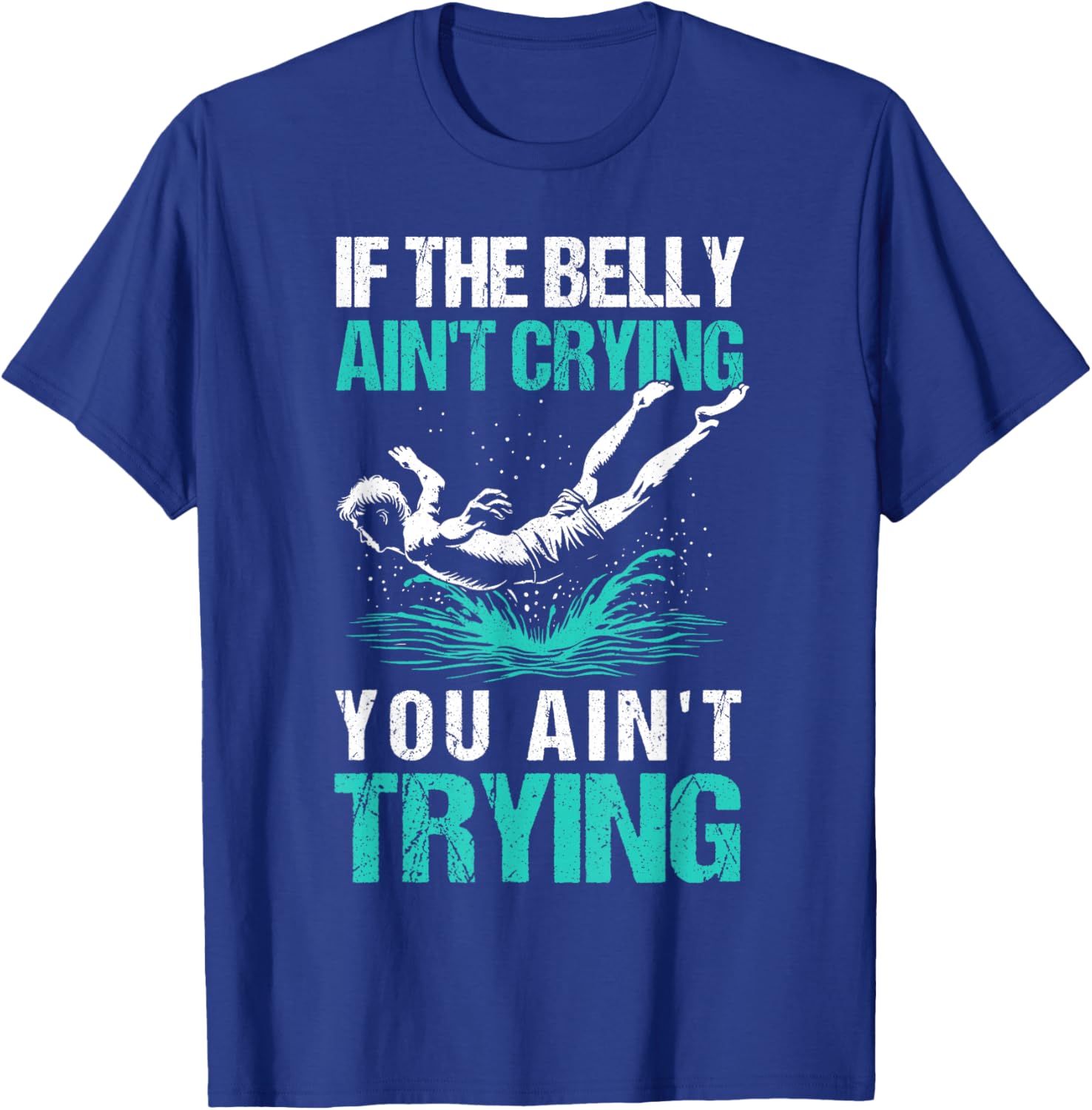 Bellyflop Belly Flop T-Shirt - T-Shirt | Royal
