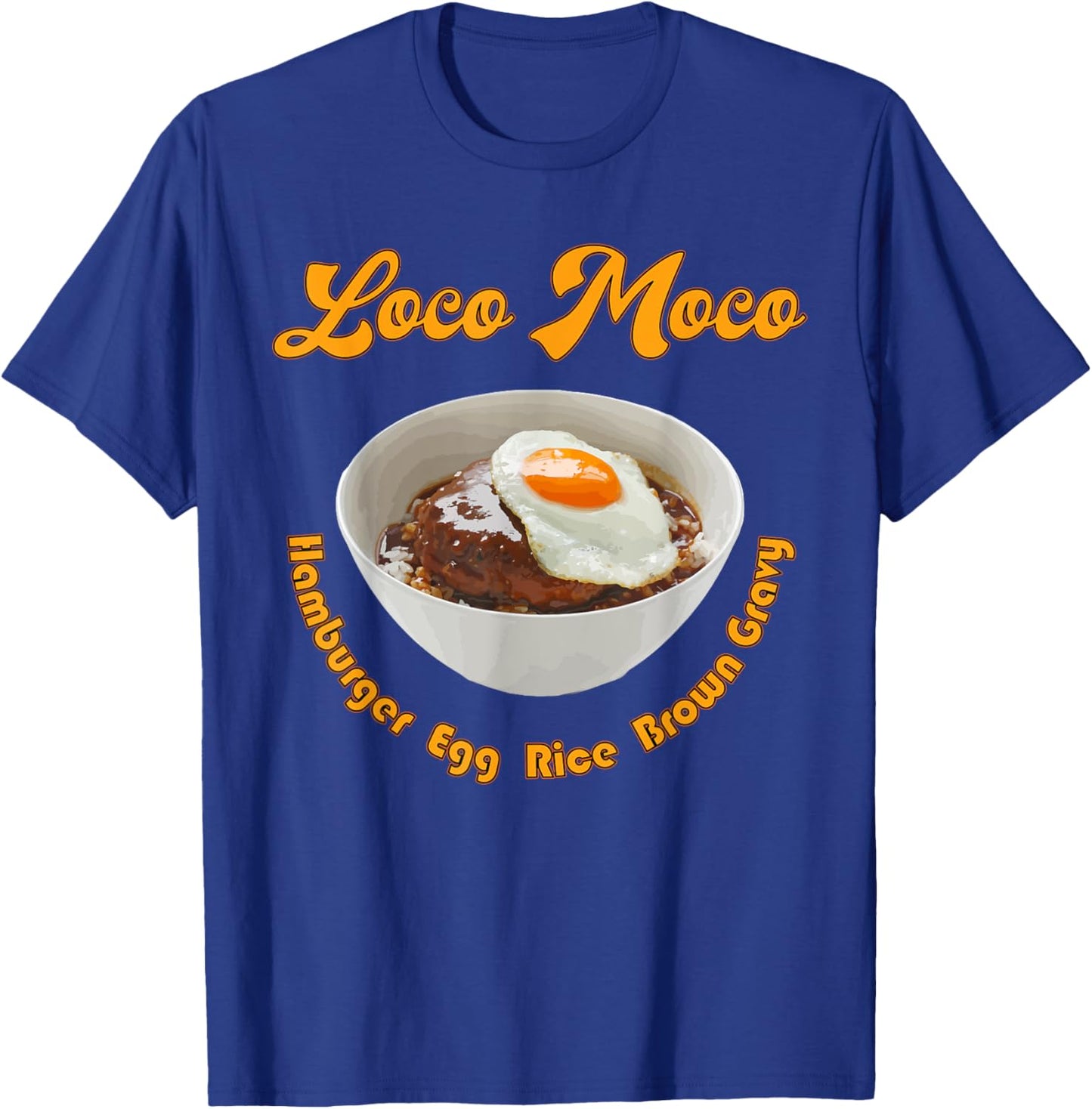 Loco Moco - Hawaii Food T-Shirt - T-Shirt | Royal