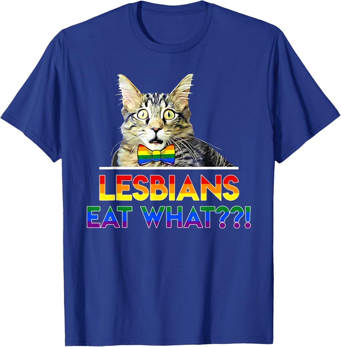 Lesbians Eat What Cat Women T-Shirt - T-Shirt | Royal