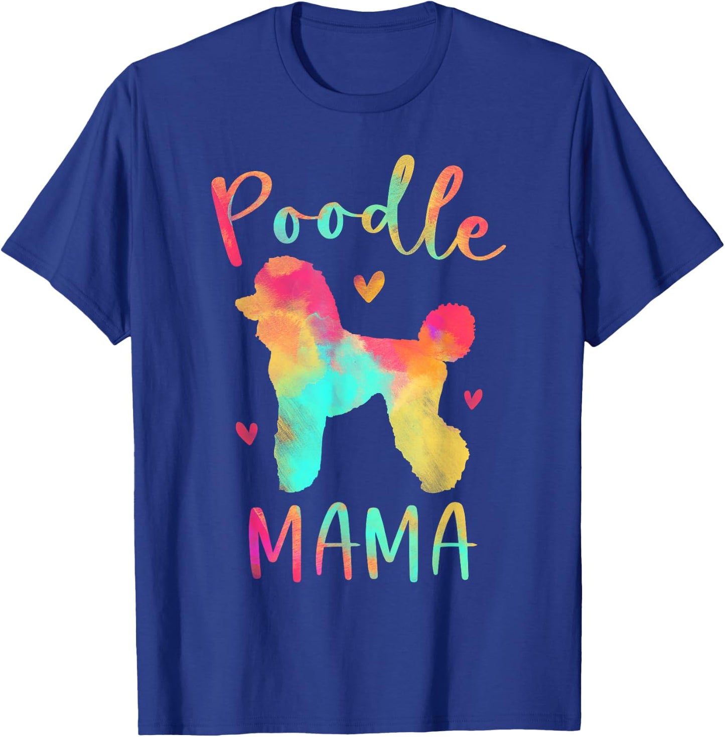 Poodle Mama Colorful Poodle Gifts Dog Mom Men Women Girls Kids T-Shirt - T-Shirt | Royal