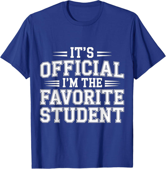 It's Official I'm The Favorite Student School Proud T-Shirt - T-Shirt | Royal