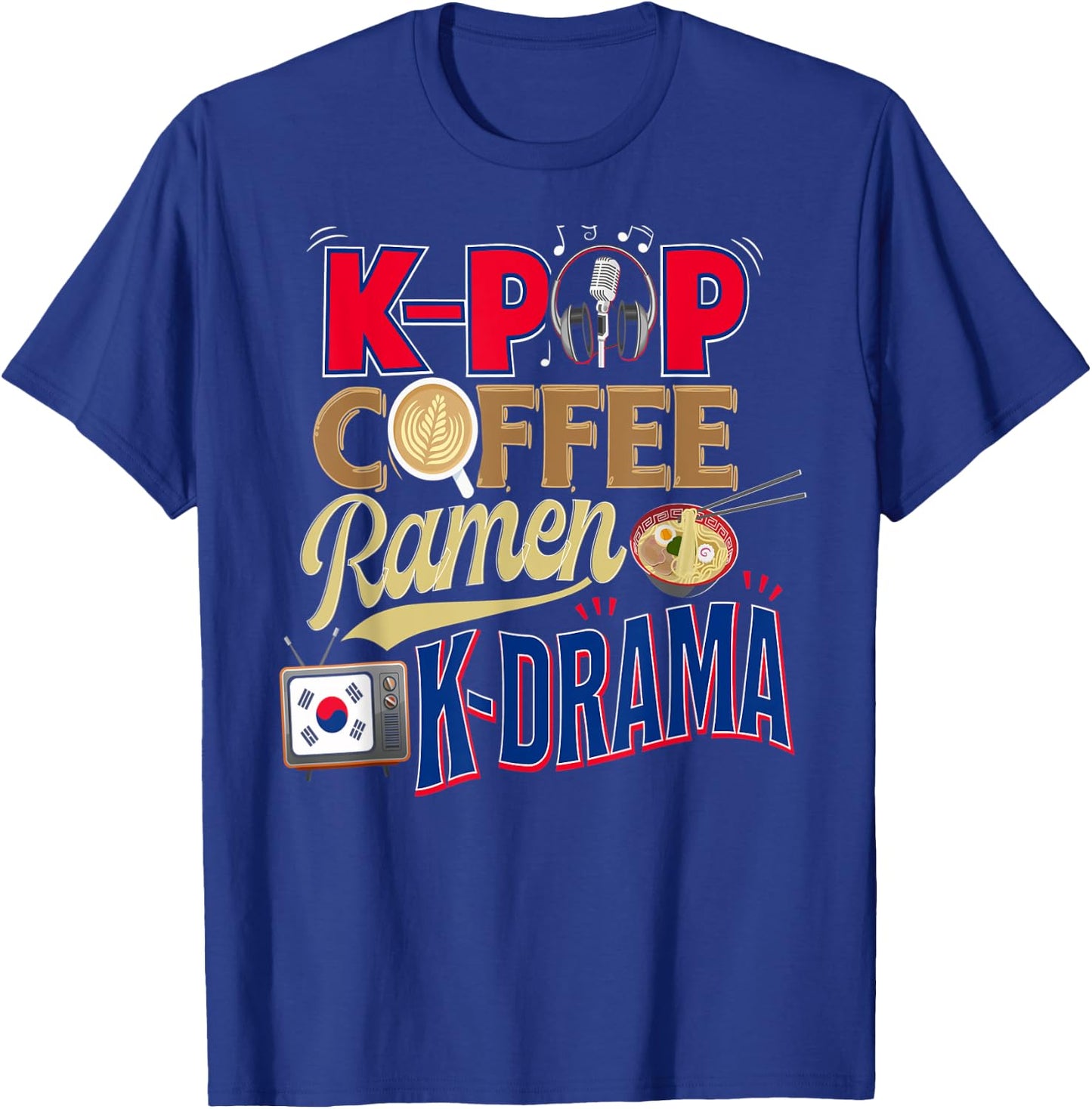 K-pop Merchandise Gift K-Drama Shirt Kpop Coffee Ramen T-Shirt - T-Shirt | Royal