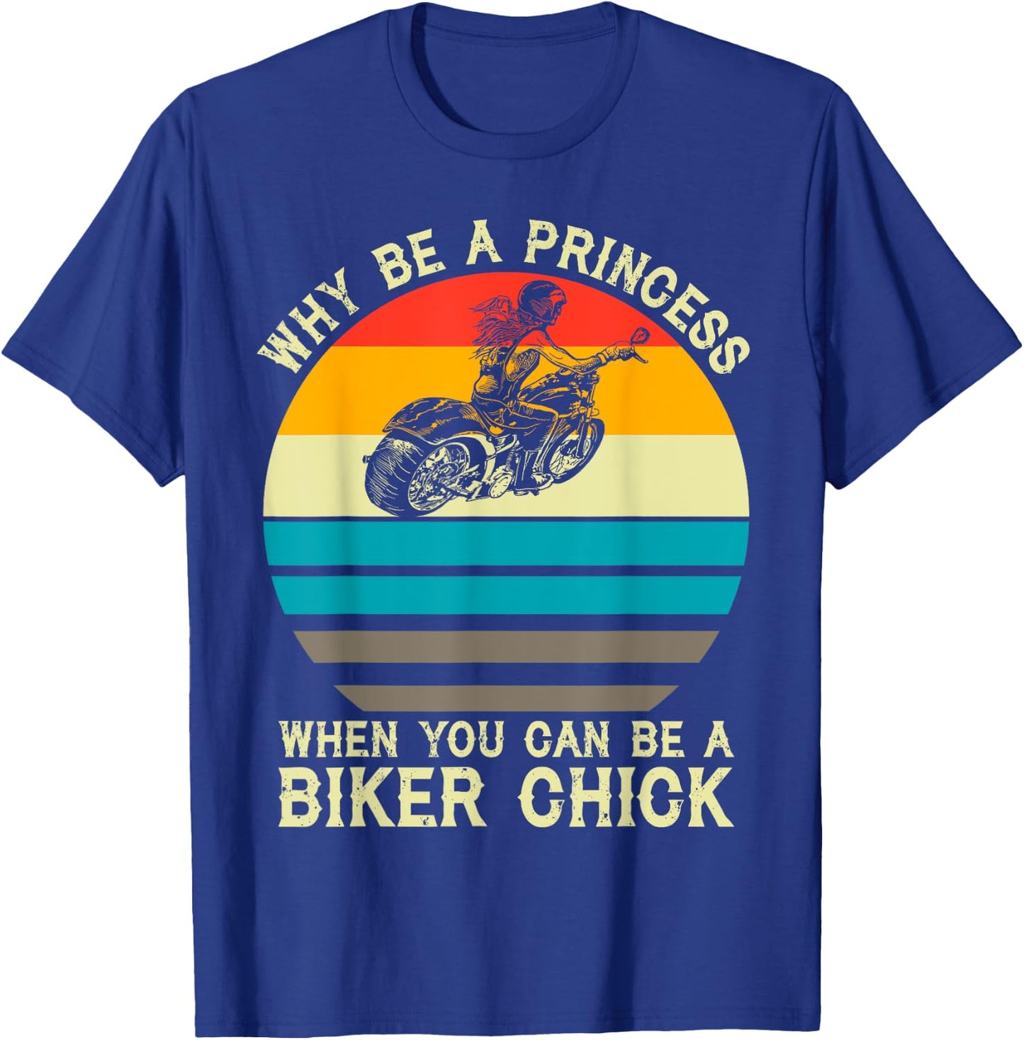 Why Be A Princess When You Can Be A Biker Chick Vintage T-Shirt - T-Shirt | Royal