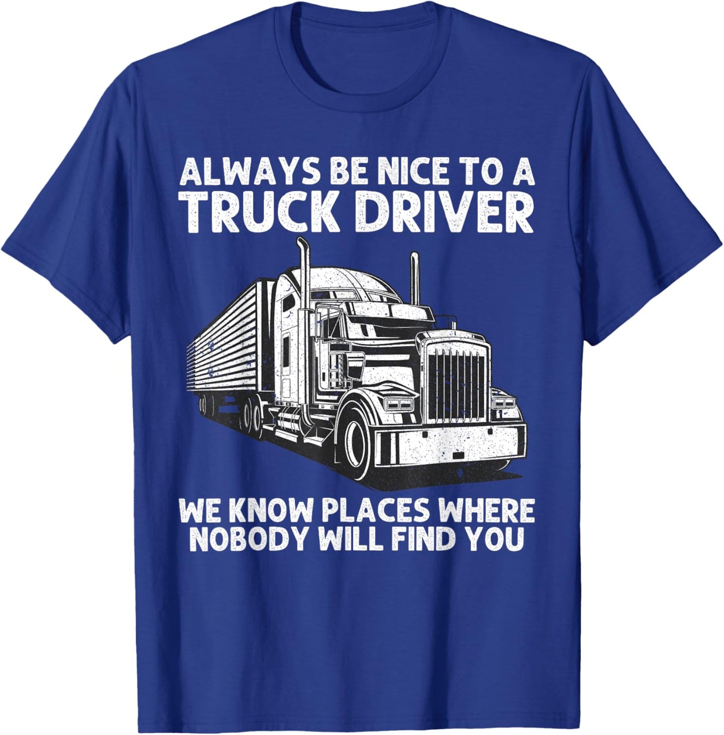 Best Truck Driver Art Dad Women Trucking CDL Trucker T-Shirt - T-Shirt | Royal