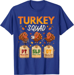 Thanksgiving PT SLP OT Turkey Squad Funny Therapy Women Men T-Shirt - T-Shirt | Royal