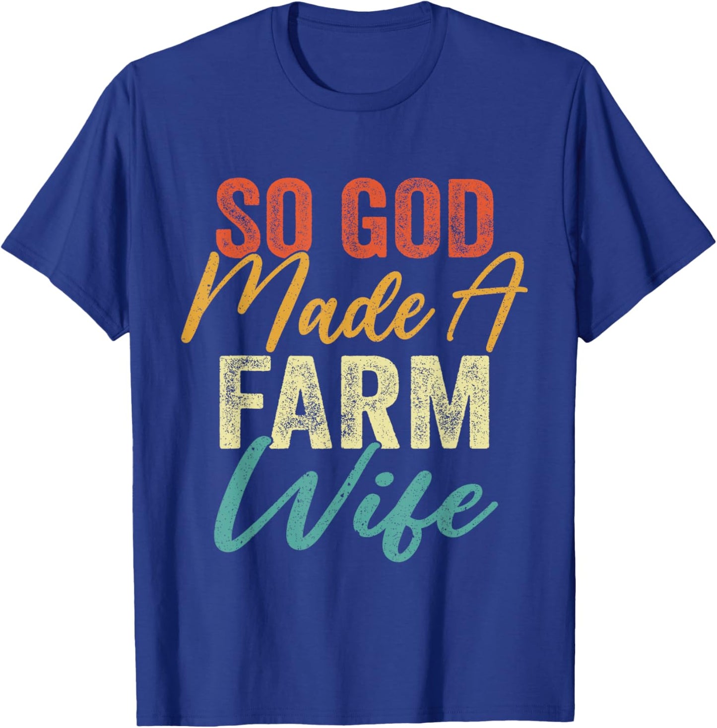 So God Made A Farm Wife - Funny Farm Farming Farmer Vintage T-Shirt - T-Shirt | Royal