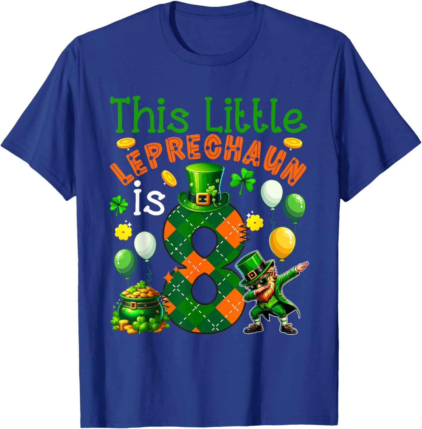 Leprechaun Is 8 Years Old St. Patrick's Day 8th Birthday Kids T-Shirt - T-Shirt | Royal
