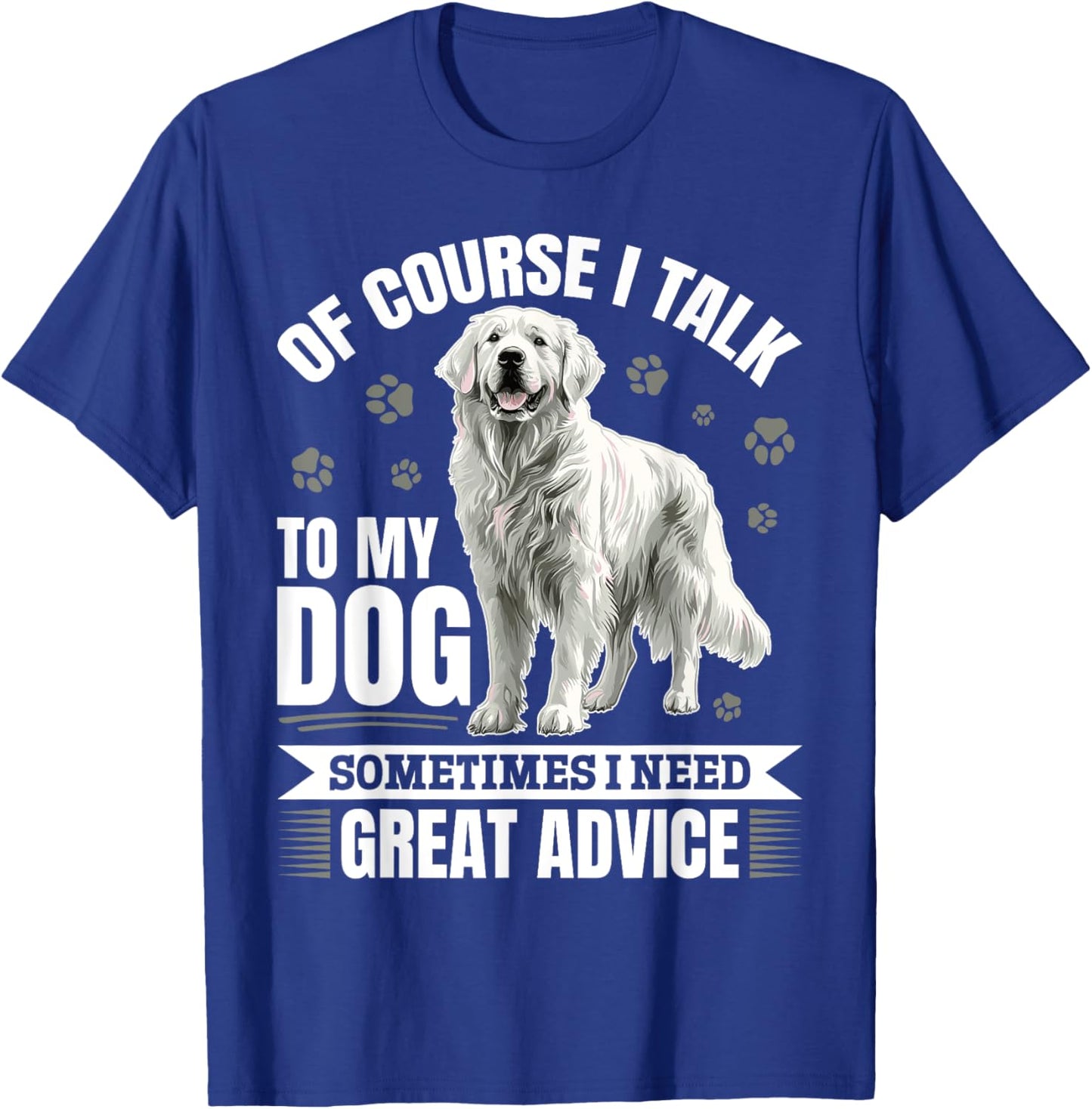 Great Pyrenees Dog Owner T-Shirt - T-Shirt | Royal