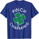 Pinch Charming St. Patrick's Day Distressed T-Shirt - T-Shirt | Royal