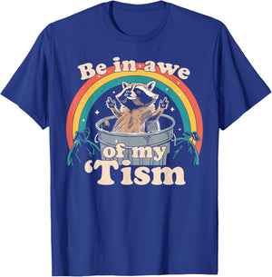 Be in Awe of My Tism Meme Funny Meme Internet Memes Gen Z T-Shirt - T-Shirt | Royal