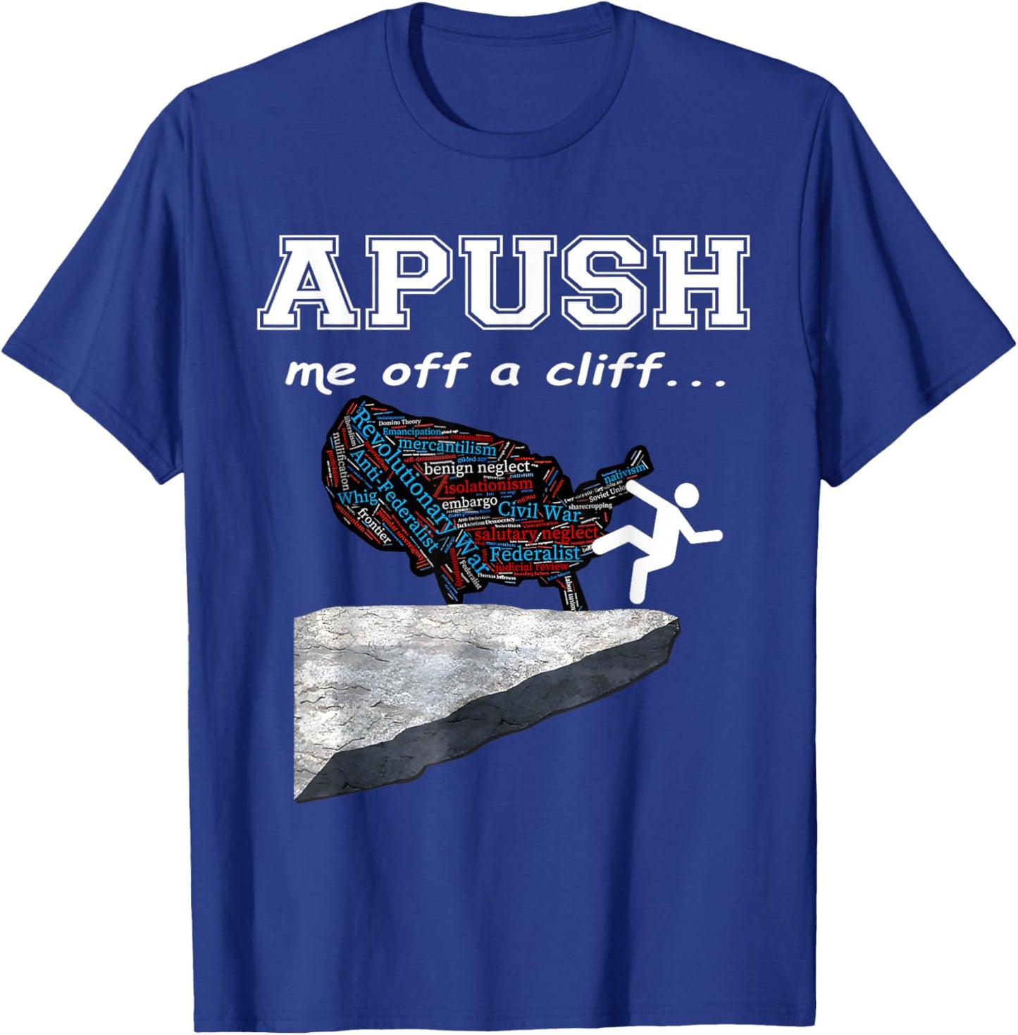 A Push Me Off A Cliff Trendy Funny AP Exam For USA Students T-Shirt - T-Shirt | Royal