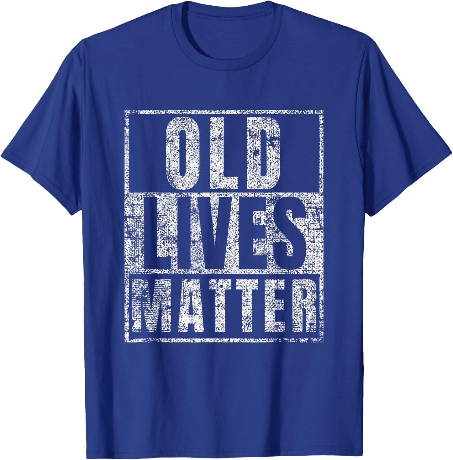 Old Lives Matter Funny Birthday Party Gag Gift Dad T-Shirt - T-Shirt | Royal