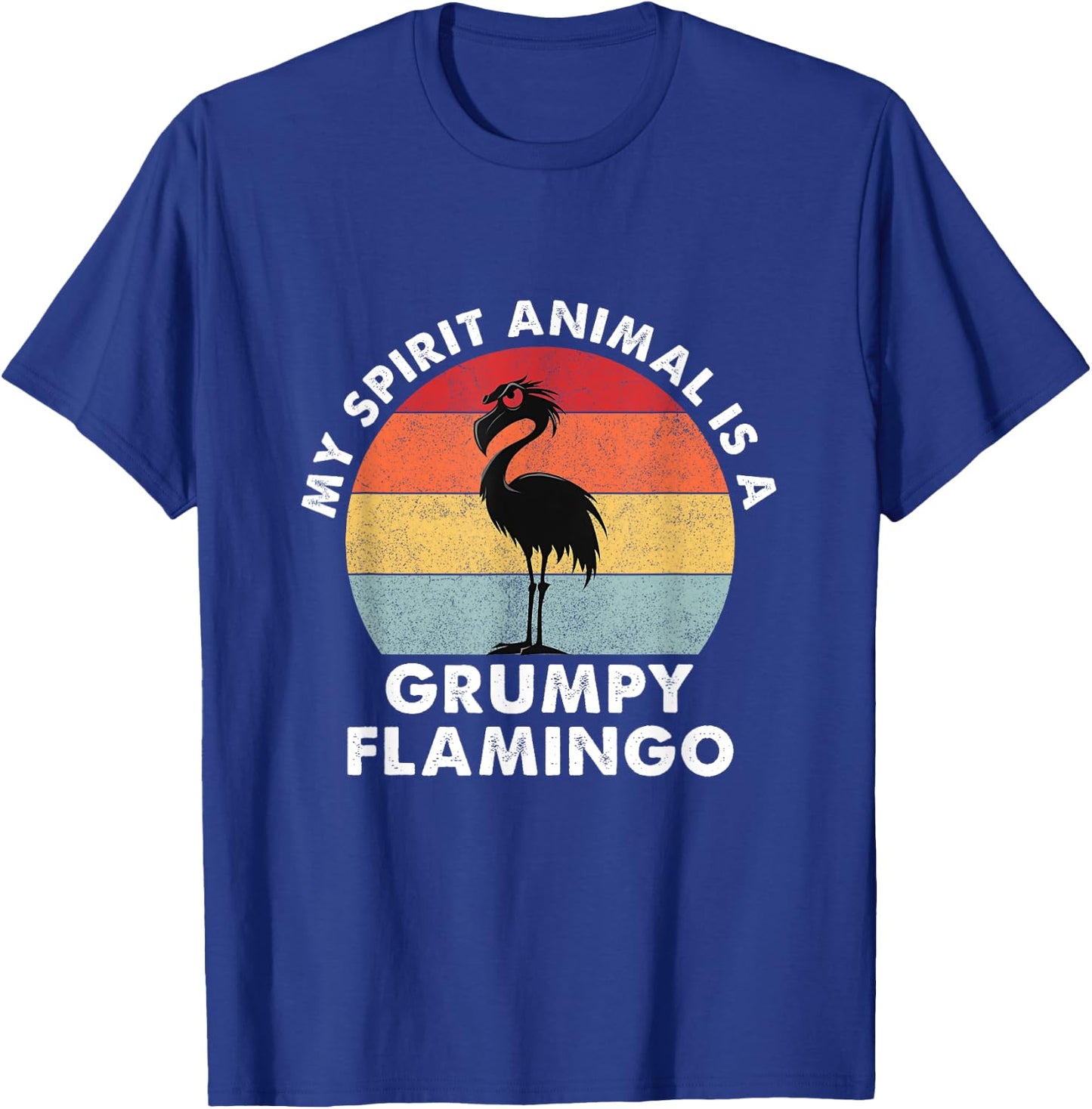 My Spirit Animal is a Grumpy Flamingo - Retro Vintage T-Shirt - T-Shirt | Royal