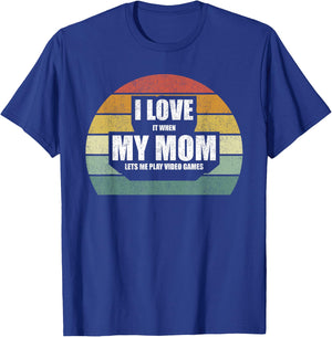 Vintage Retro I Love It When My Mom Lets Me Play Video Games T-Shirt - T-Shirt | Royal