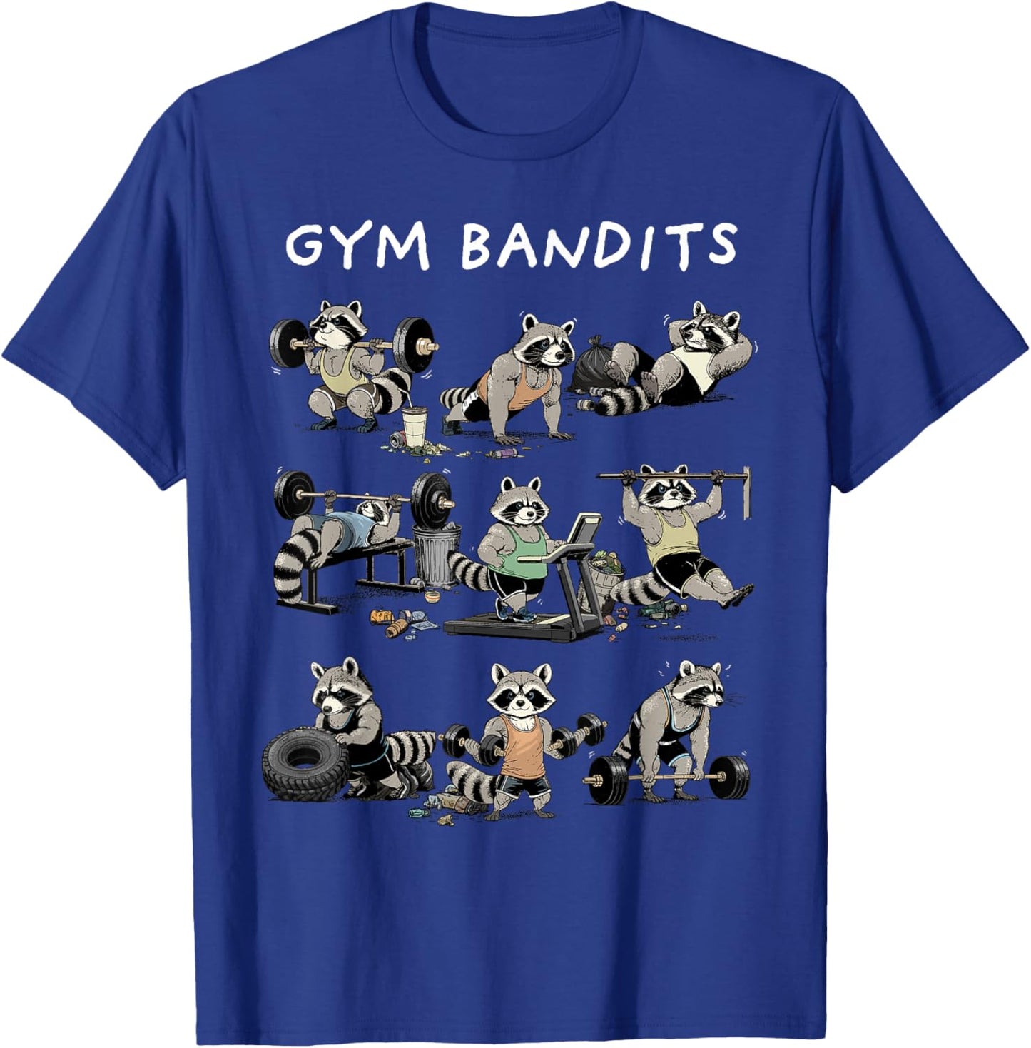Raccoon Shirt Funny Fitness Gym Bandits Raccoon Workout T-Shirt - T-Shirt | Royal