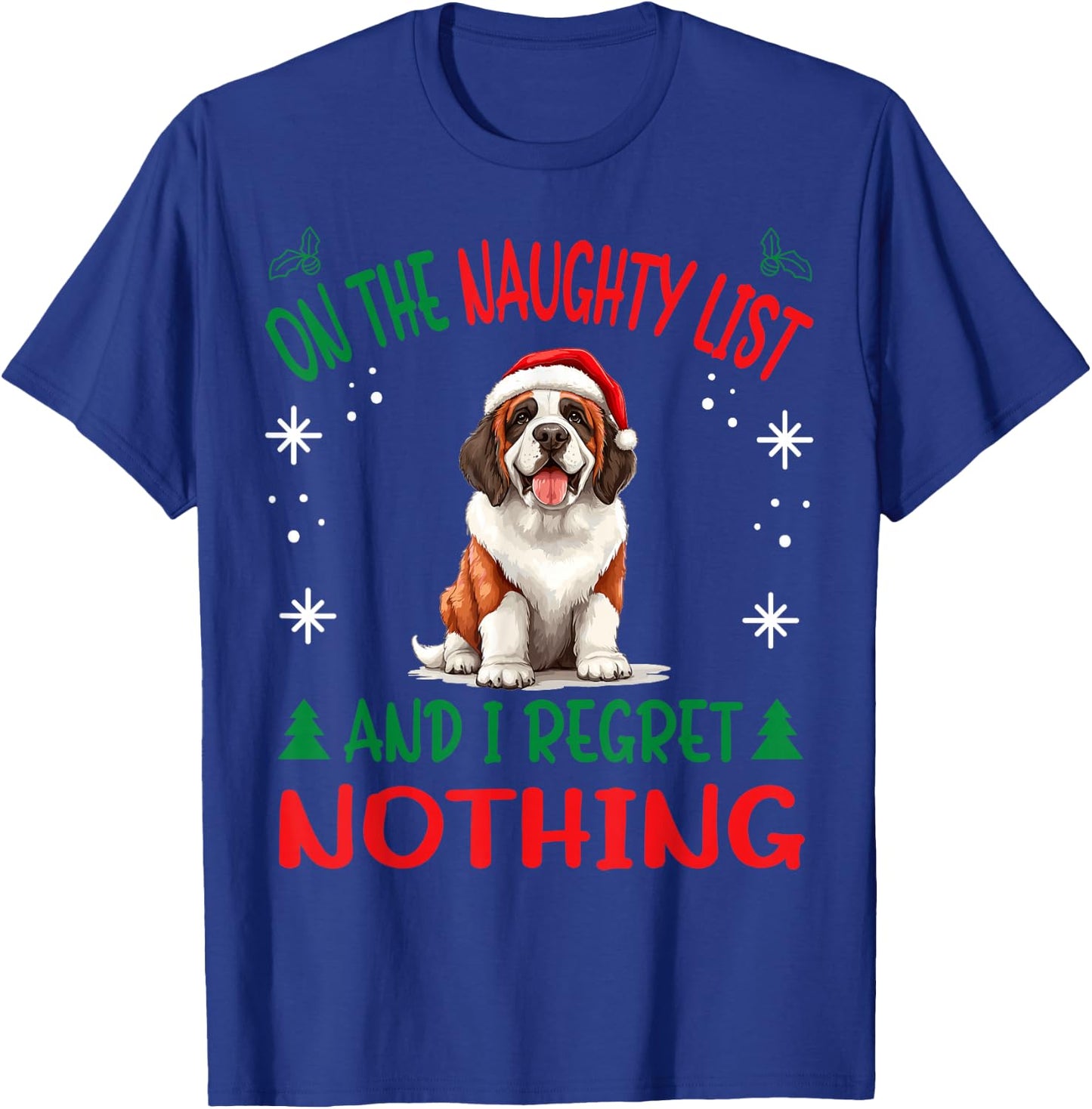 Cute St. Bernard Dog Christmas On The Naughty List and I T-Shirt - T-Shirt | Royal