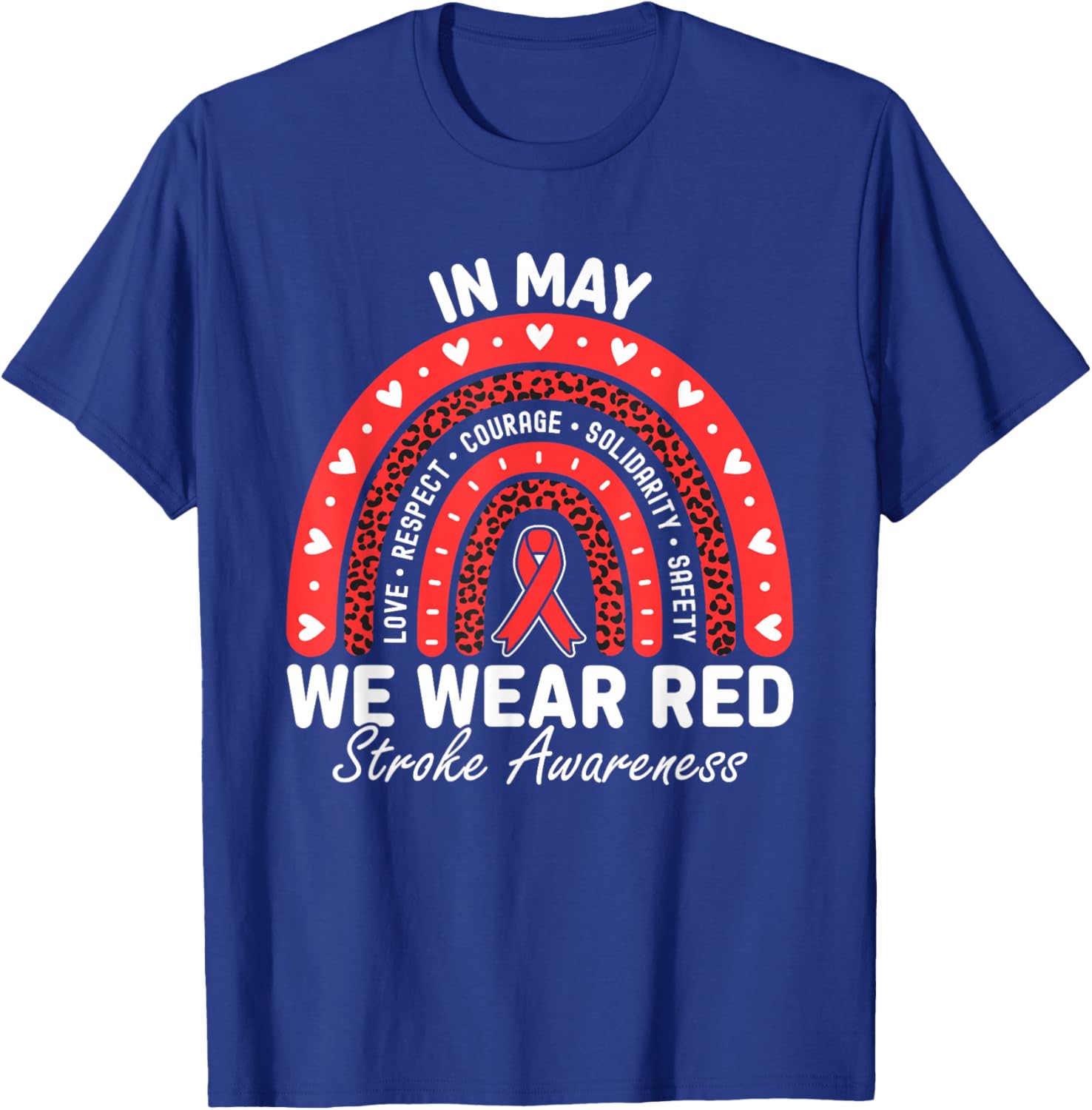 Stroke Awareness Month In May We Wear Red Ribbon Support T-Shirt - T-Shirt | Royal