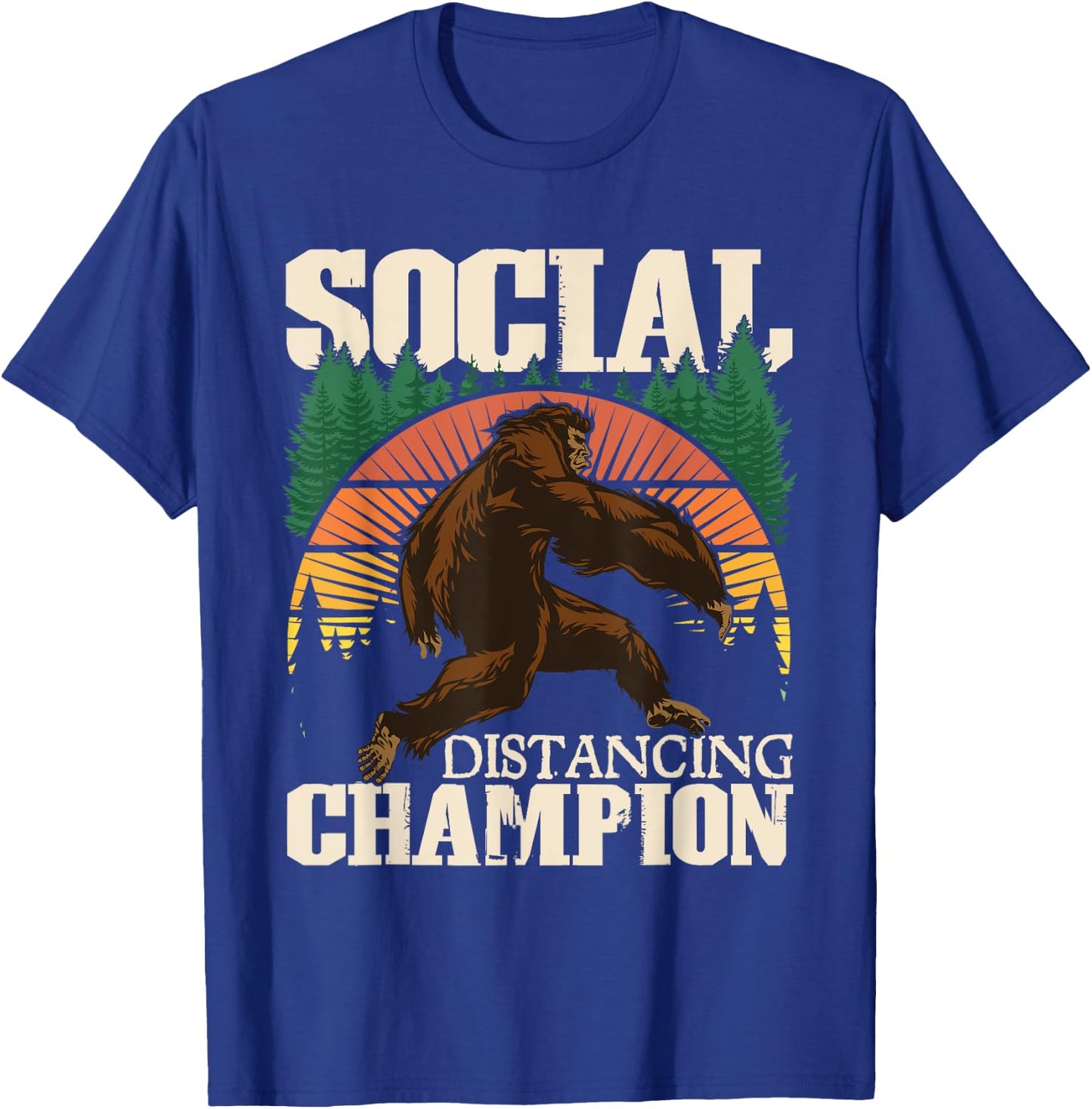 Social Distancing Champion - Funny Bigfoot Sasquatch T-Shirt - T-Shirt | Royal