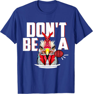 Dont Be A Cock Sucker Rooster Lollipop Funny Fathers Day T-Shirt - T-Shirt | Royal