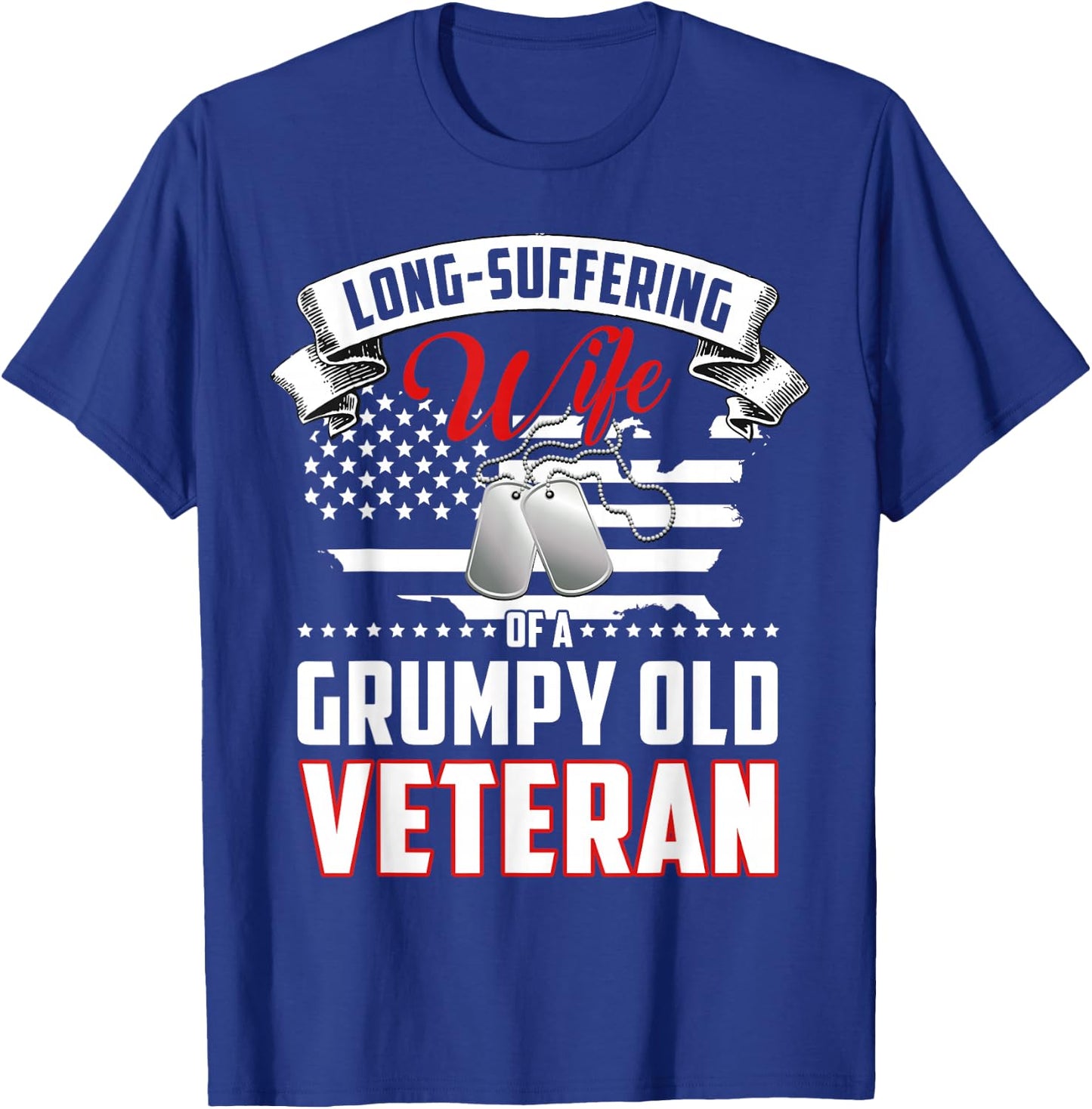 Long Suffering Wife Of A Grumpy Old Veteran T-Shirt - T-Shirt | Royal