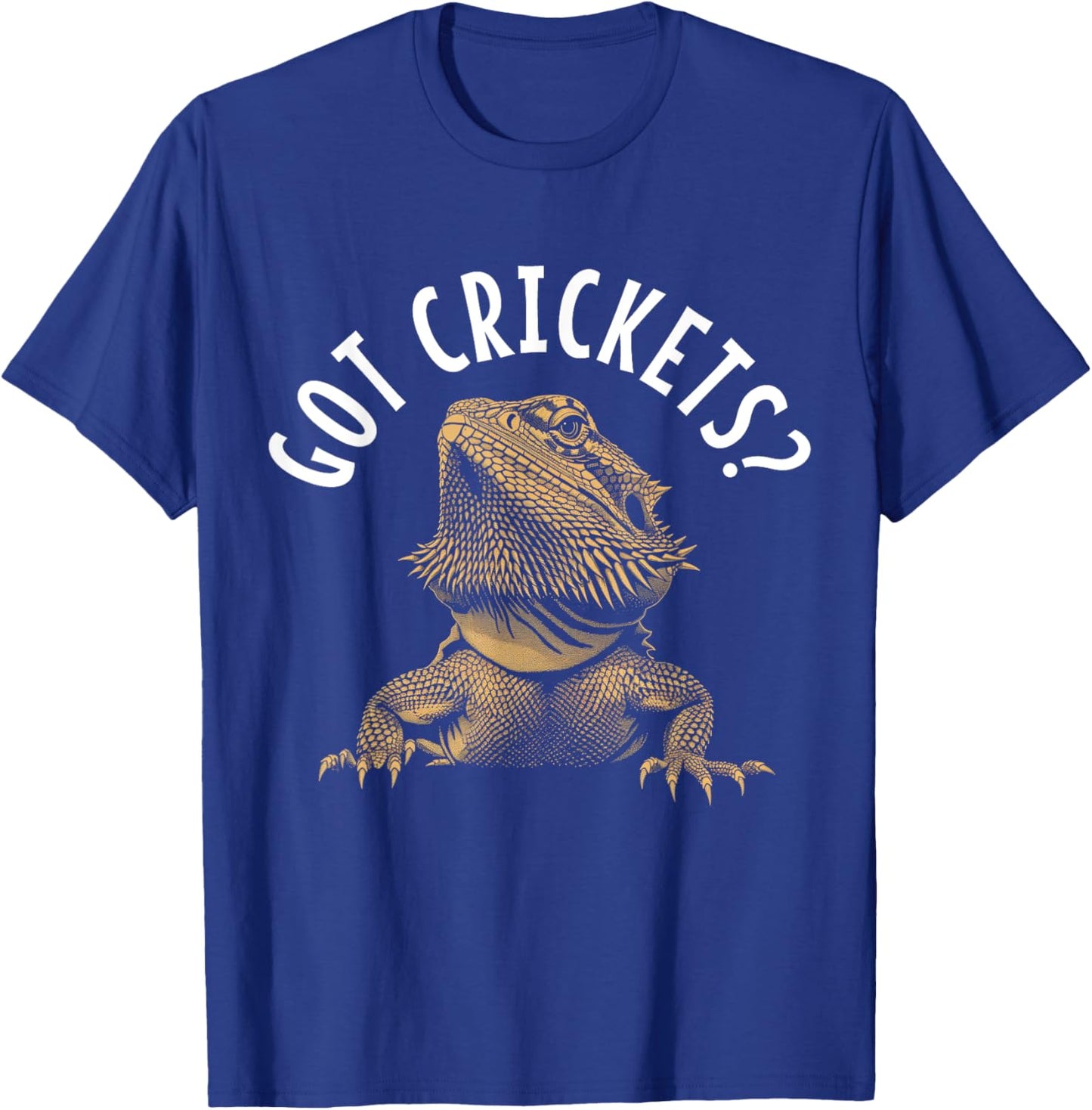 Bearded Dragon Got Crickets? Funny Reptile T-Shirt - T-Shirt | Royal