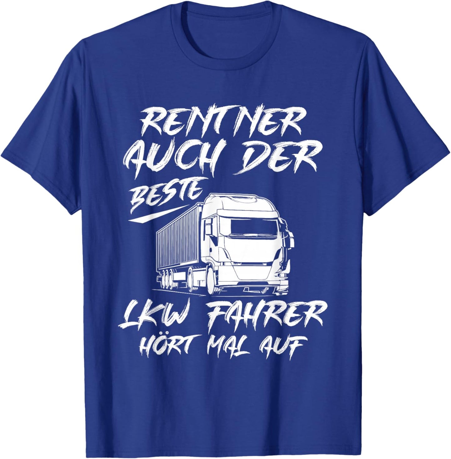 Kraftfahrer Rente Fernfahrer Opa LKW-Fahrer Rentner T-Shirt - T-Shirt | Royal
