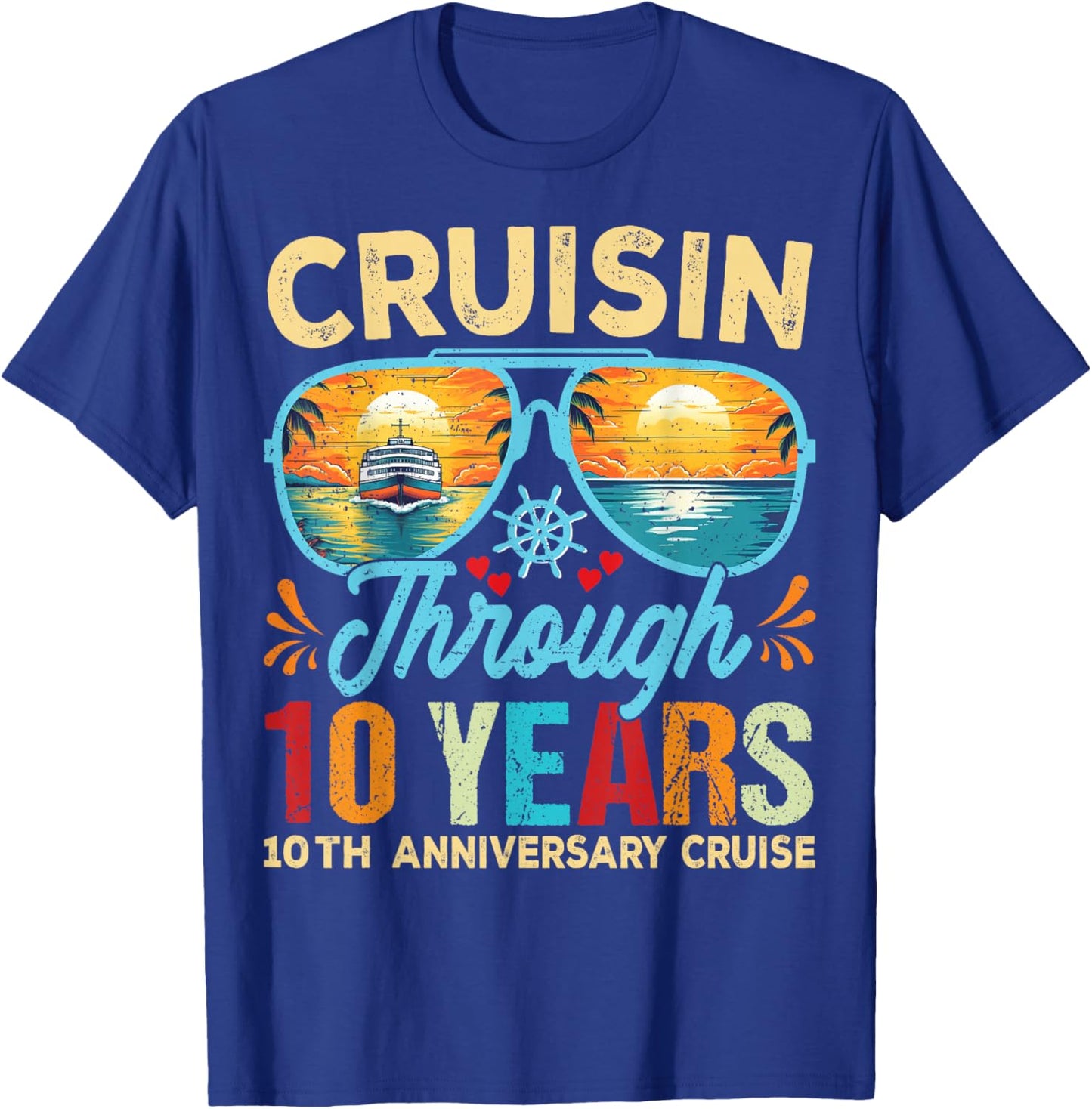 Cruisin Through 10 Years 10th Wedding Anniversary Cruise T-Shirt - T-Shirt | Royal