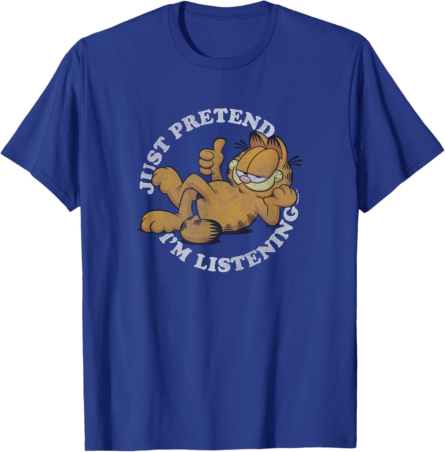 Garfield Just Pretend I'm Listening T-Shirt - T-Shirt | Royal