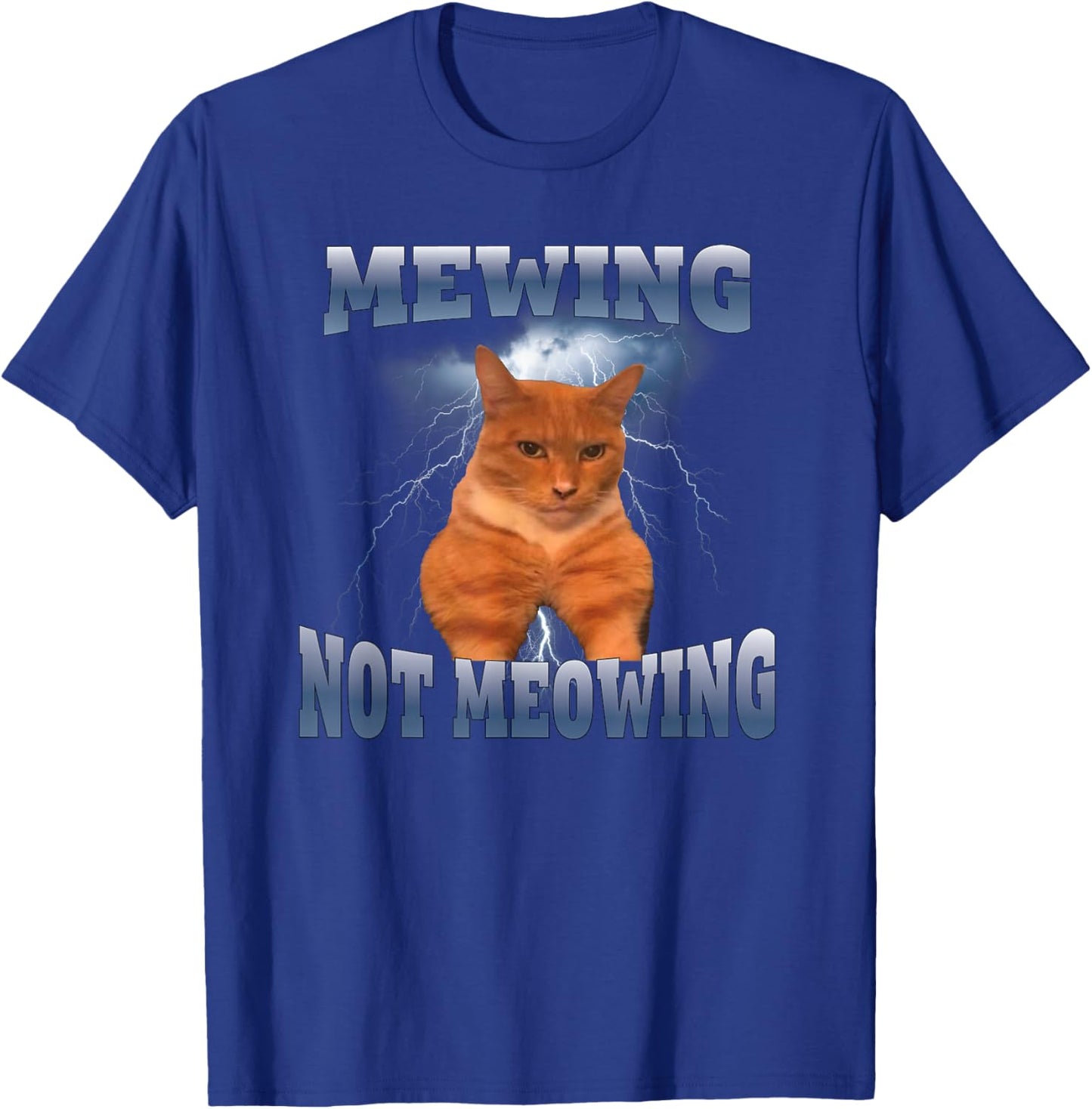 Mewing Not Meowing Funny T-Shirt - T-Shirt | Royal